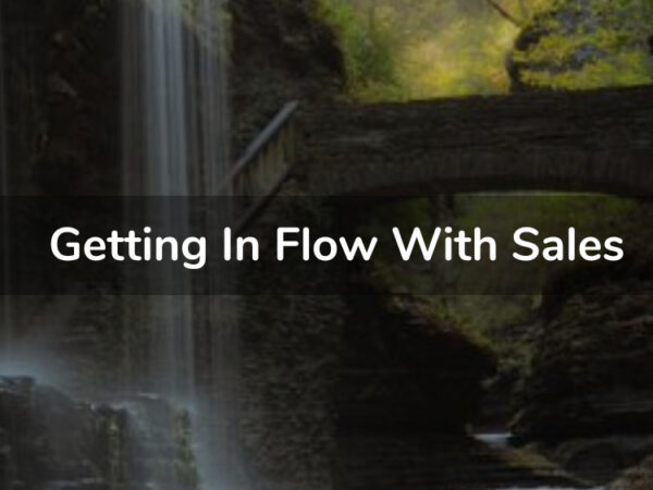 Getting in Flow with Sales